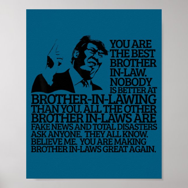 Póster Brother In-law Gift Funny Trump Quote Brother In-l (Frente)