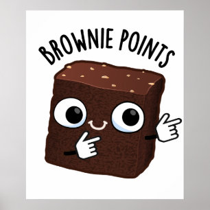 Póster Brownie Points Funny Snack Pun