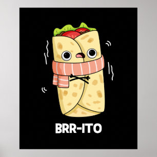 Póster Brr-ito Funny Freezando Burrito Frío Pun Dark BG