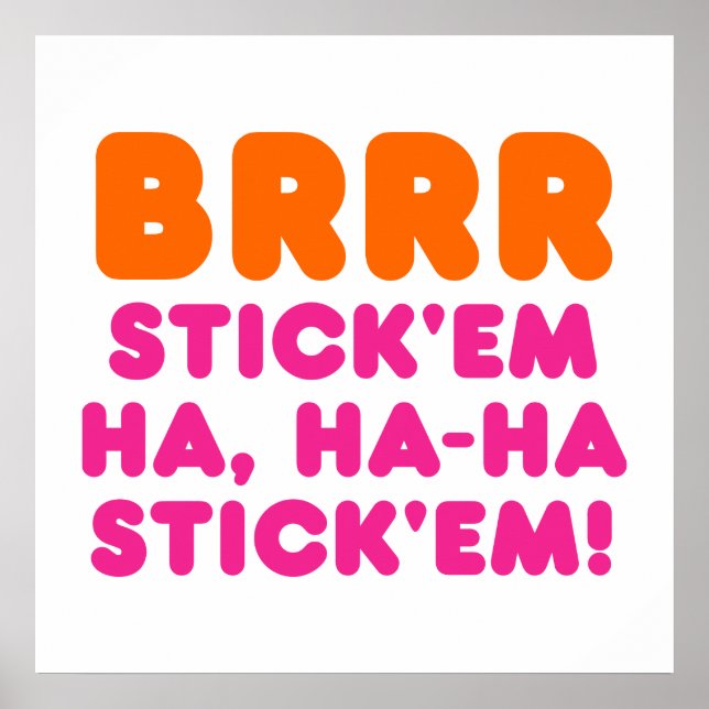 PÓSTER BRRR STICK 'EM HA, HA-HA STICK 'EM! (Frente)