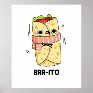 Póster Brrrrito Gracioso frio Burrito Pun