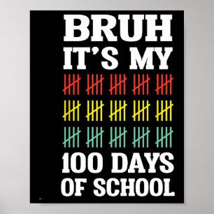 Póster Bruh 100 Días De Escolaridad Infame Día 100 De Sc