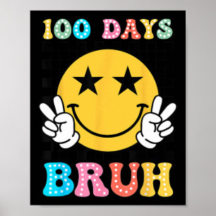 Póster Bruh 100 Días De Sonrisa Escolar Enfrenta El 100º 