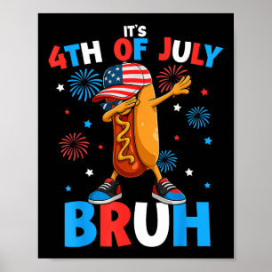 Póster Bruh 4 de julio Funny Hotdog 4 de julio chicos