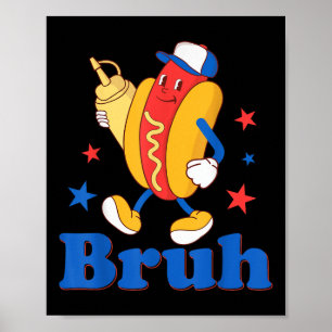 Póster Bruh 4 De Julio Gracioso Perro Caliente Patriótico