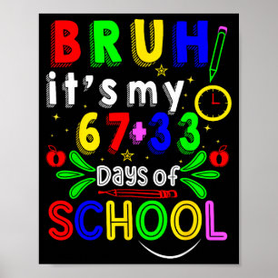 Póster Bruh 67 33 días de escuela chico chicas divertido