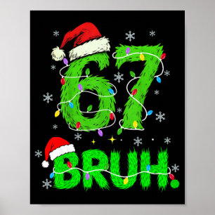 Póster Bruh 67 Meme Humor 6-7 Divertido Seis Siete Navida