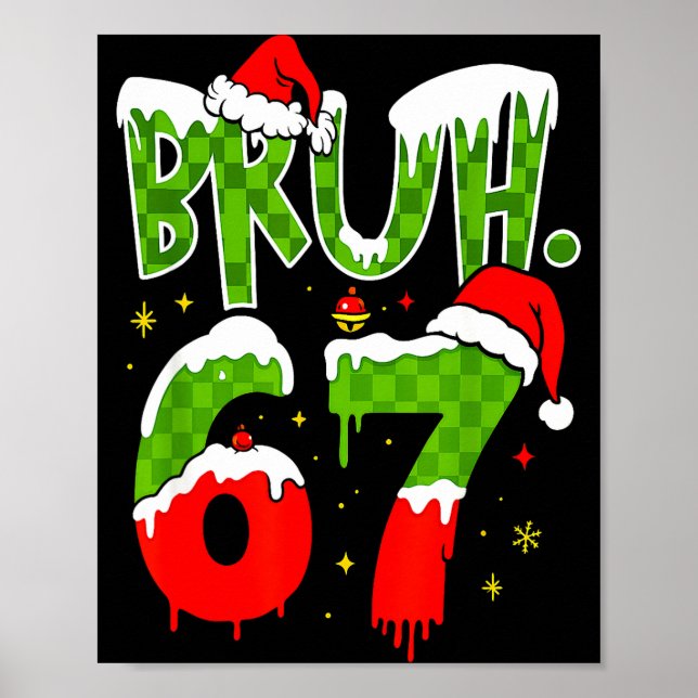 Póster Bruh 67 Meme Six Seven Funny Christmas Gen Z Alpha (Frente)