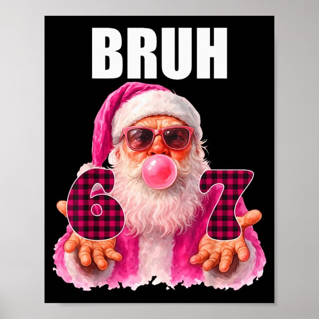 Póster Bruh 67 Santa Bubble Gum Six Seven Meme Christmas  (Frente)