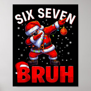 Póster Bruh 67 Santa haciendo Dab Funny Meme Seis Siete N
