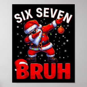 Póster Bruh 67 Santa haciendo Dabbing Meme Divertido Seis