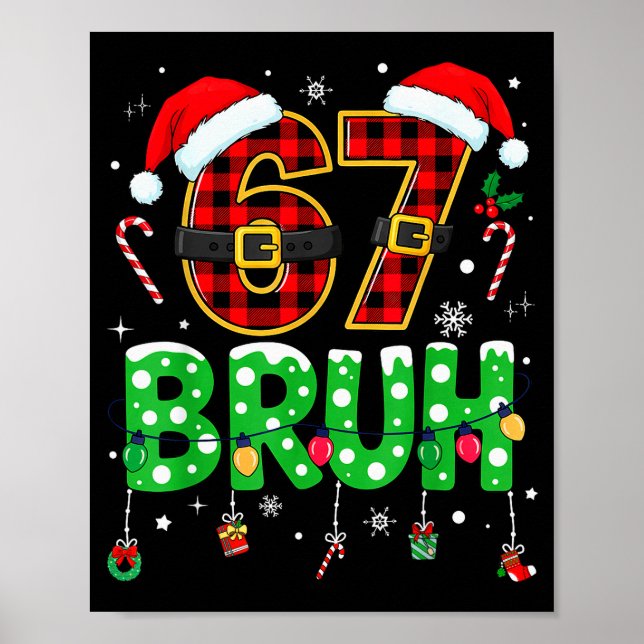 Póster Bruh 67 Seis Siete 6 7 Meme Navidad Divertido Chic (Frente)