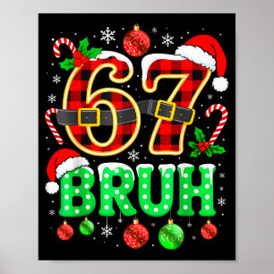 Póster Bruh 67 Seis Siete 6 7 Meme Navidad Divertido Chic