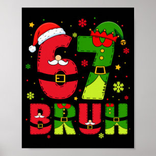 Póster Bruh 67 Seis Siete 6 7 Meme Navidad Divertido Chic