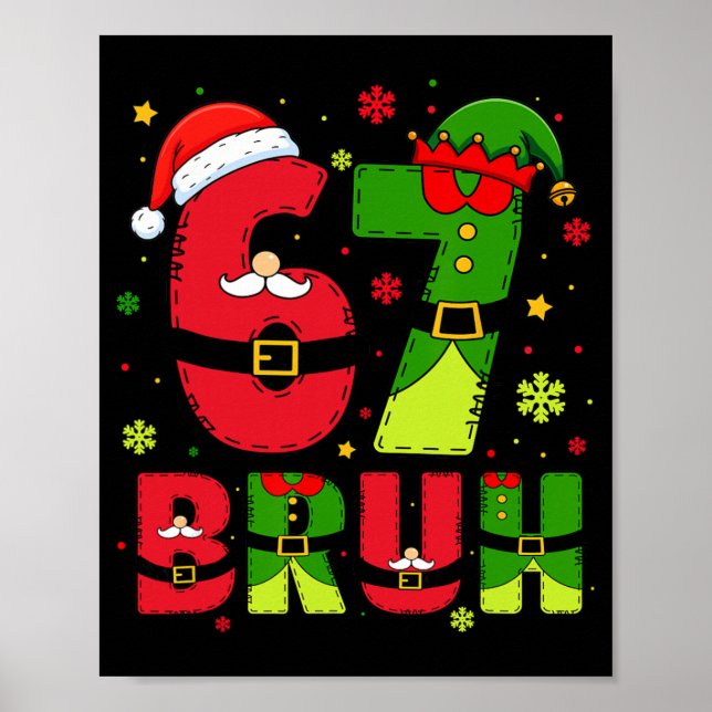Póster Bruh 67 Seis Siete 6 7 Meme Navidad Divertido Chic (Frente)