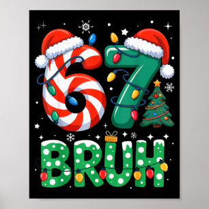 Póster Bruh 67 Seis Siete 6 7 Meme Navidad Divertido Chic