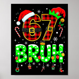 Póster Bruh 67 Seis Siete 6 7 Meme Navidad Divertido Chic