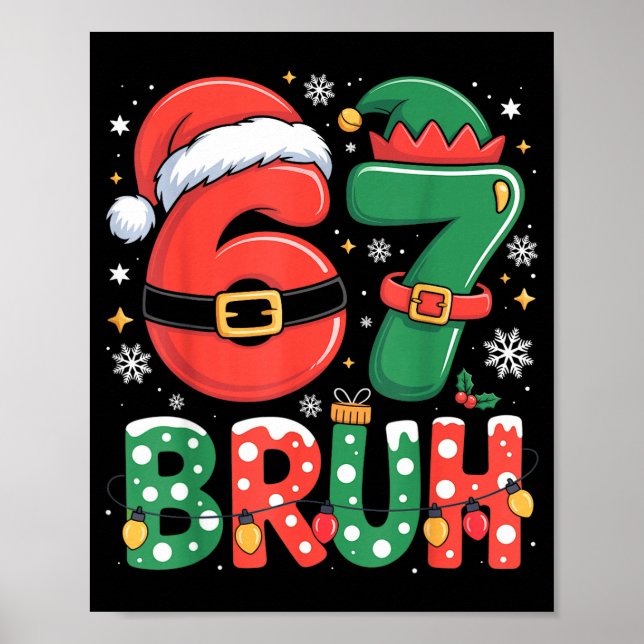 Póster Bruh 67 Seis Siete 6 7 Meme Navidad Divertido Chic (Frente)