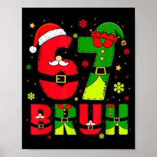 Póster Bruh 67 Seis Siete 6 7 Meme Navidad Divertido Chic