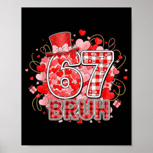 Póster Bruh 67 Seis Siete 6 7 Meme San Valentín Divertido