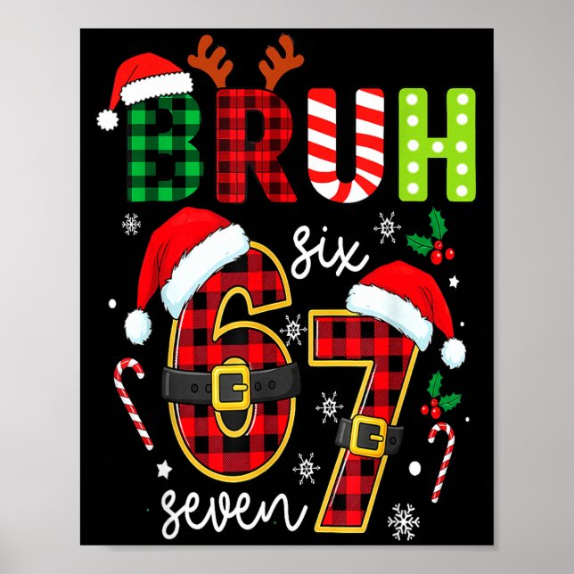 Póster Bruh 67 Six Seven 6 7 Meme Christmas Funny Boy Gir (Frente)