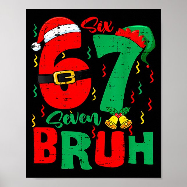 Póster Bruh 67 Six Seven 6 7 Meme Christmas Funny Boy Gir (Frente)