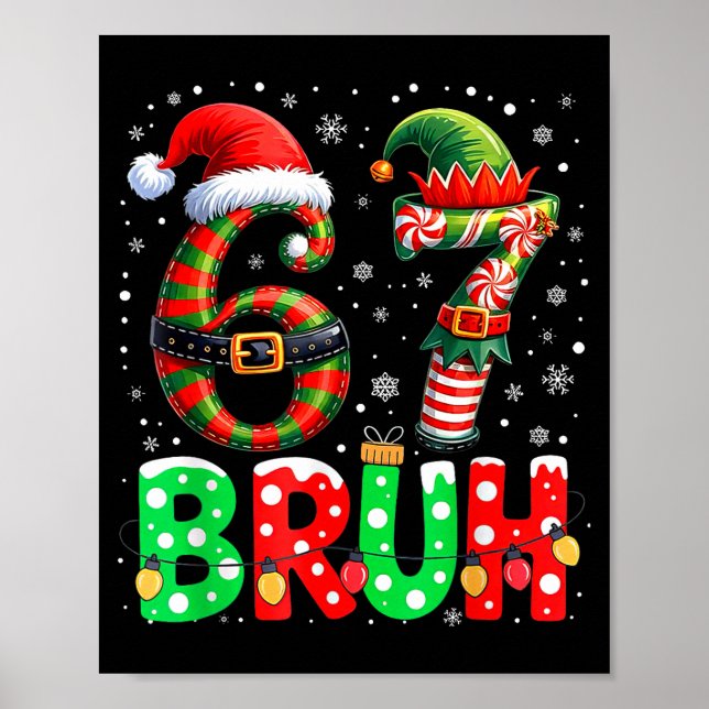 Póster Bruh 67 Six Seven 6 7 Meme Christmas Funny Boy Gir (Frente)