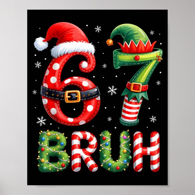 Póster Bruh 67 Six Seven 6 7 Meme Christmas Funny Boy Gir (Frente)