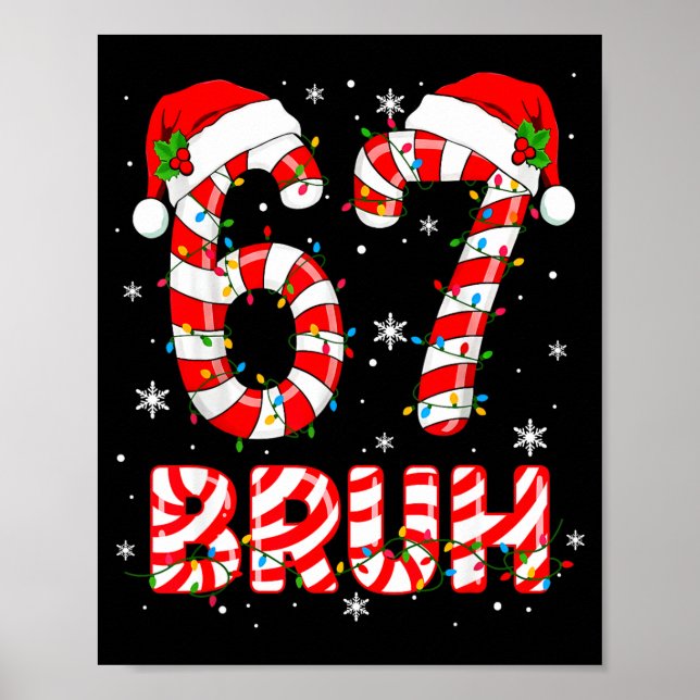 Póster Bruh 67 Six Seven 6 7 Meme Christmas Funny Boy Gir (Frente)