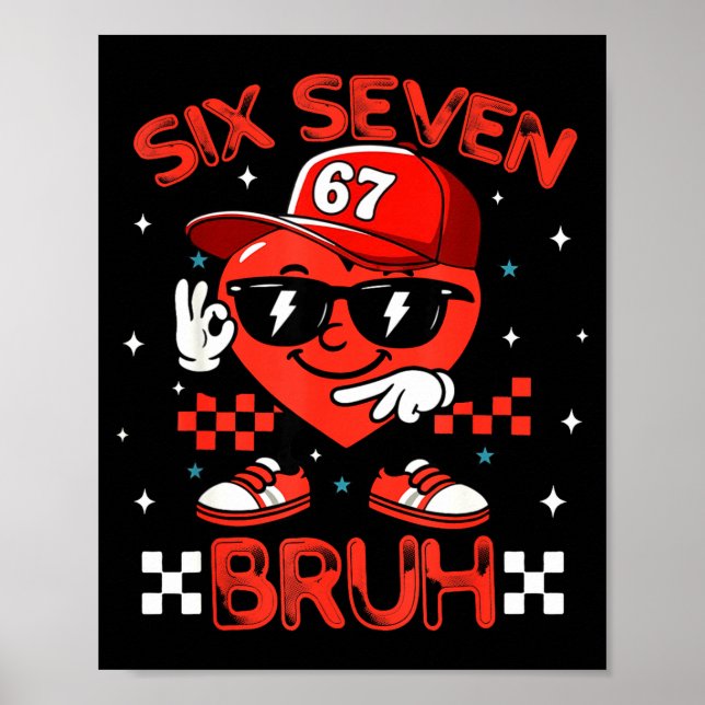 Póster Bruh 67 Six Seven Meme Dab Heart Boys Kids Valenti (Frente)