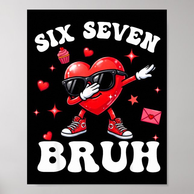 Póster Bruh 67 Six Seven Meme Dab Heart Boys Kids Valenti (Frente)