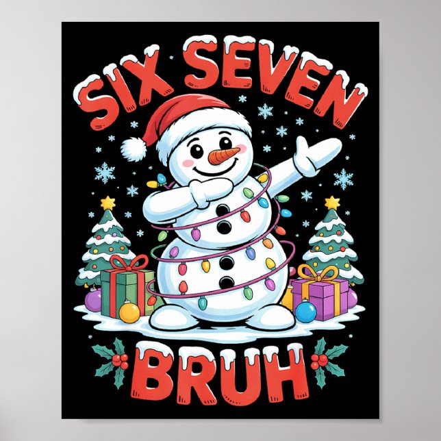 Póster Bruh 67 Six Seven Snowman Dabbing Christmas Shirts (Frente)
