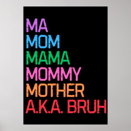 Póster Bruh antes conocida como el regalo de mamá del día