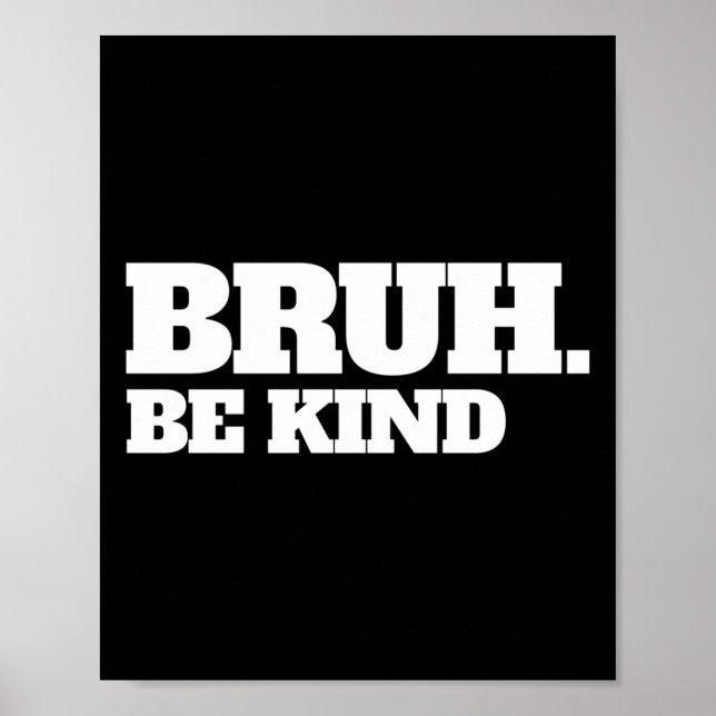 Póster Bruh Be Kind Stop Bulllness Kindness Naranja Unity (Frente)