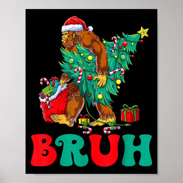 Póster Bruh Bigfoot Christmas Funny Christmas Tree Xmas S (Frente)