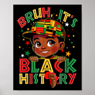 Póster Bruh Black History Month Boys Melanin African Blac