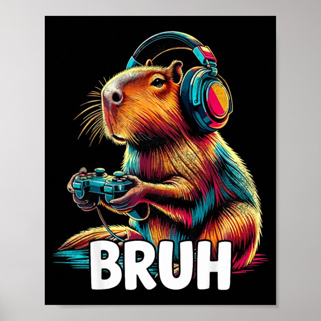 Póster Bruh Capybaras Funny Video Games Capybara  (Frente)