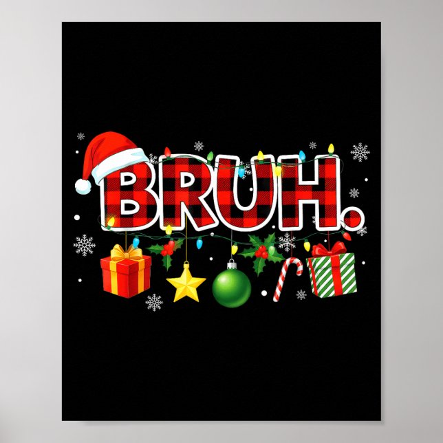 Póster Bruh Christmas Teens Boys Xmas Kids Funny Christma (Frente)
