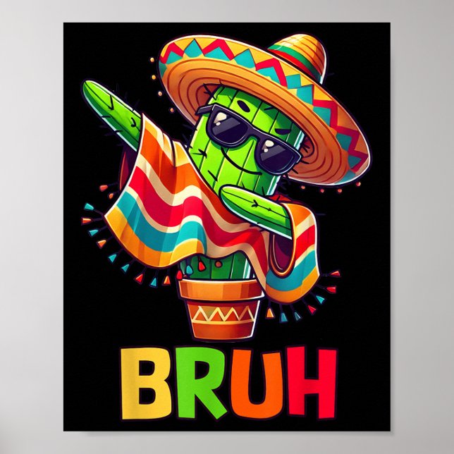 Póster Bruh Cinco De Mayo Fiesta mexicano Dabbing Cactus  (Frente)