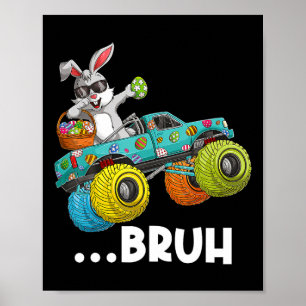 Póster Bruh Dabbing Bunny Happy Easter Monster Truck Love