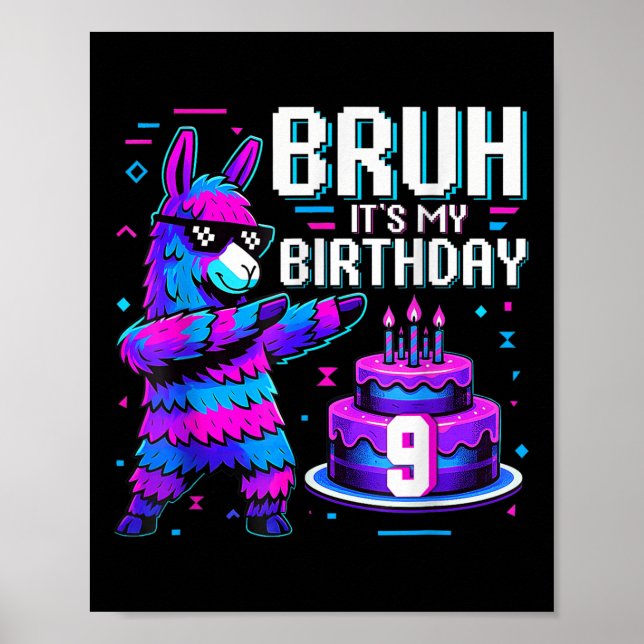 Póster Bruh Dabbing Es Mi Cumpleaños Número 9 Llama Piñat (Frente)