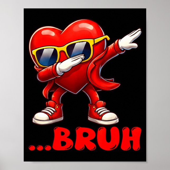 Póster Bruh Dabbing Heart Funny Kids Boys Mens Valentine  (Frente)