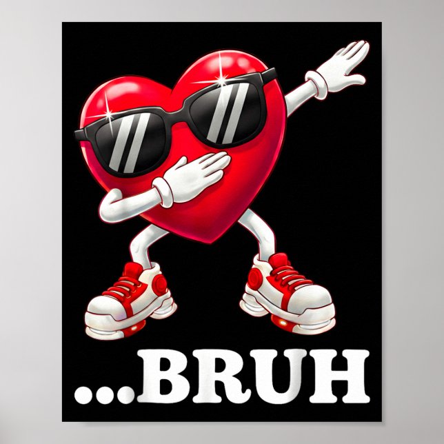 Póster Bruh Dabbing Heart Funny Kids Boys Mens Valentine  (Frente)