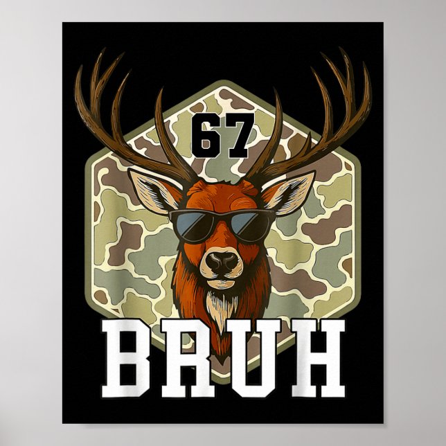 Póster Bruh Deer 67 Funny Deer Hunting Camo Hat Youth Tee (Frente)