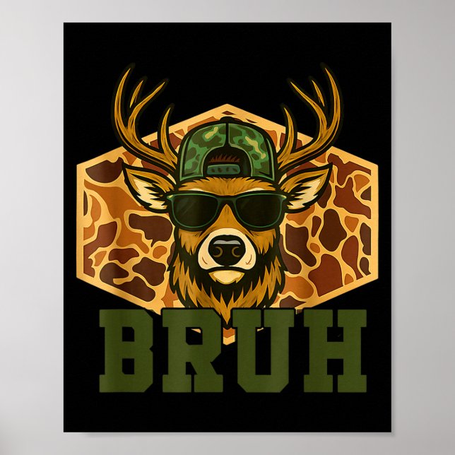 Póster Bruh Deer Funny Deer Hunting Camo Hat Youth Teens  (Frente)