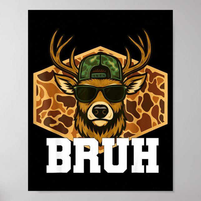 Póster Bruh Deer Funny Deer Hunting Camo Hat Youth Teens  (Frente)