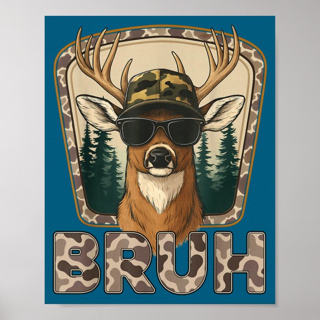Póster Bruh Deer Hunter Funny Deer Hunting Camo Men Teens (Frente)