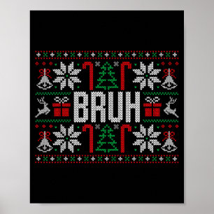 Póster Bruh Divertido Feo Navidad Adolescentes Niños Xmas