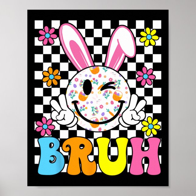 Póster Bruh Easter Day Funny Bunny Eggs Groovy Smile Face (Frente)