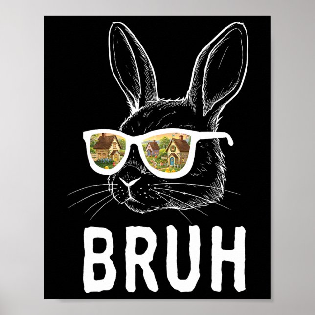 Póster Bruh Easter Day Funny Rabbit Bunny Face Gles Easte (Frente)